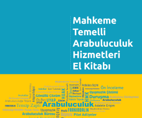 MAHKEME TEMELLİ ARABULUCULUK HİZMETLERİ EL KİTABI