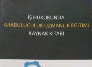 İş Hukukunda Arabuluculuk Uzmanlık Eğitimi Kaynak Kitabı